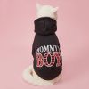 Pet Hoodie For Small & Medium Dogs; "Mommy's Boy" Pattern Dog Hoodie; Winter Pet Apparel